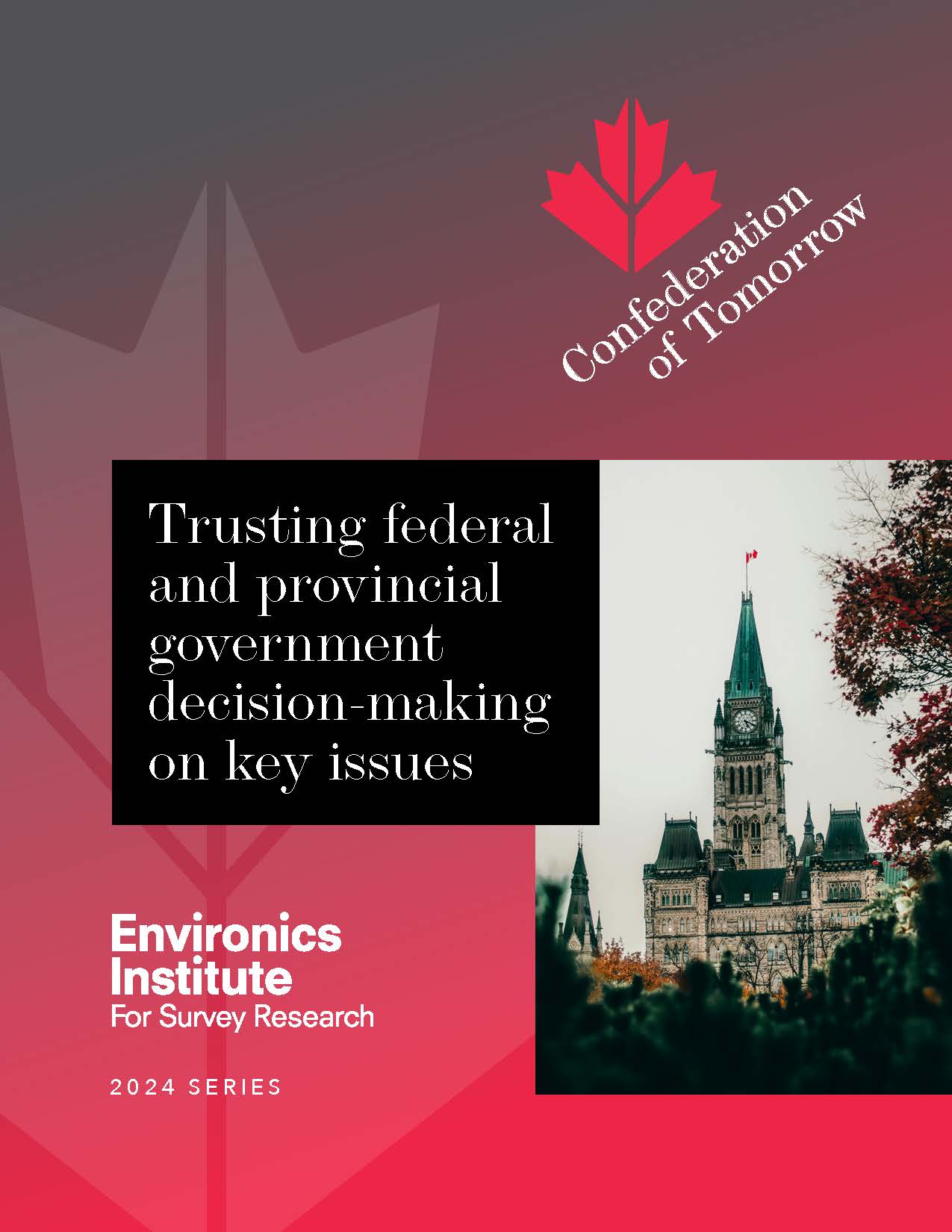 Confederation Of Tomorrow: Trusting Federal And Provincial Government Decision-Making On Key Issues