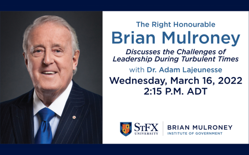 A Virtual Discussion on the Challenges of Leadership During Turbulent Times with The Right Honourable Brian Mulroney